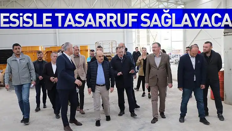 Tesisle tasarruf sağlayacak  