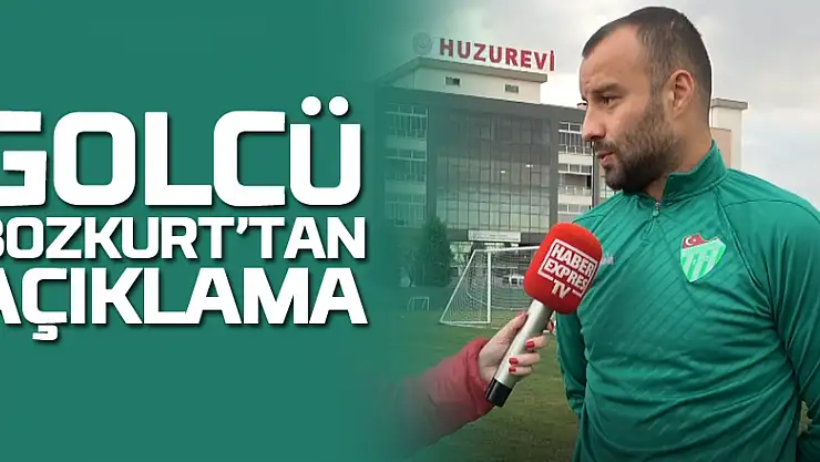 Golcü Bozkurt'tan Açıklama