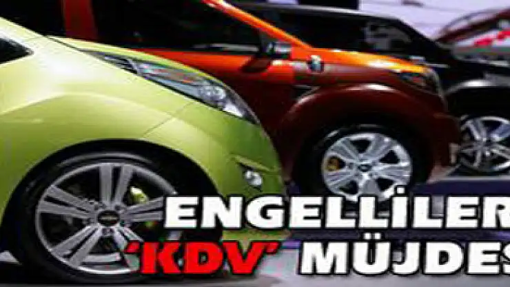 Engellilere 'KDV' müjdesi