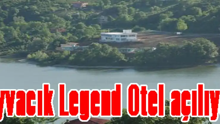 Ayvacık Legend Otel açılıyor