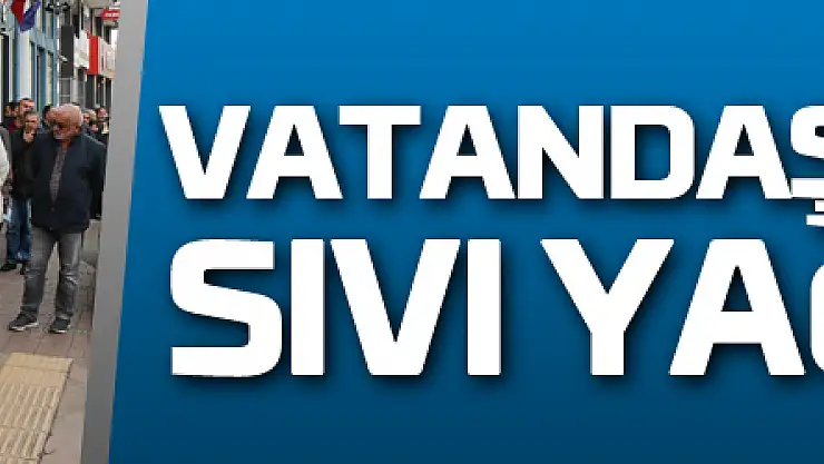 Vatandaşın tercihi TMO'nun sıvı yağı oldu