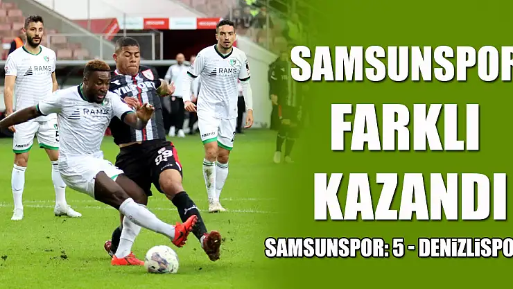Samsunspor, farklı yendi