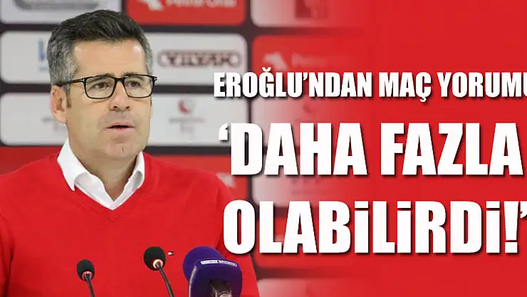 Hüseyin Eroğlu: 'Skor 5-0 ama daha fazla da olabilirdi' 