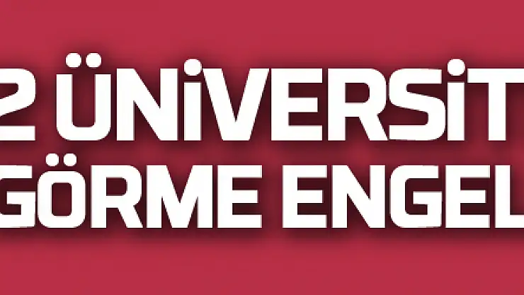 2 üniversite bitiren görme engellinin azmi