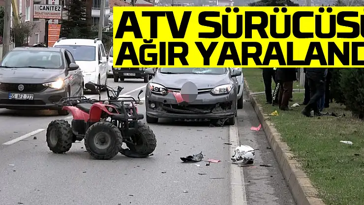 Otomobilin çarptığı ATV sürücüsü ağır yaralandı