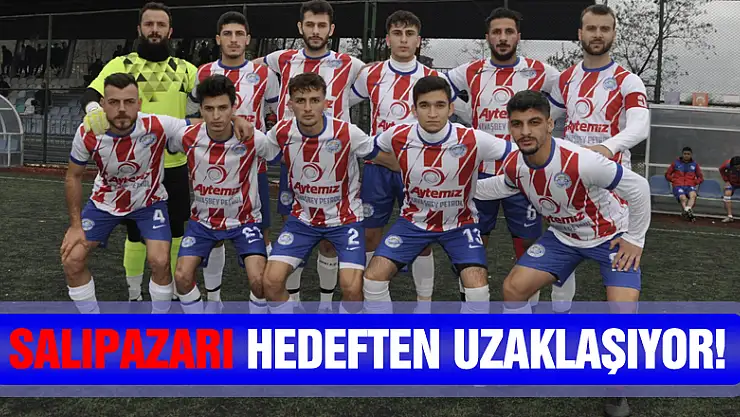 Salıpazarı Hedeften Uzaklaşıyor
