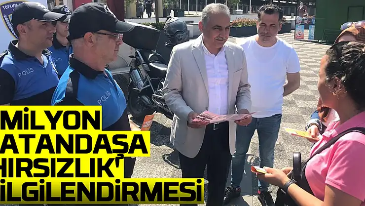 Polisten 1 milyon vatandaşa 'hırsızlık' bilgilendirmesi