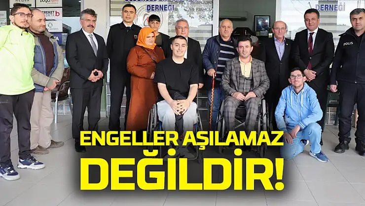 ENGELLER AŞILAMAZ DEĞİLDİR