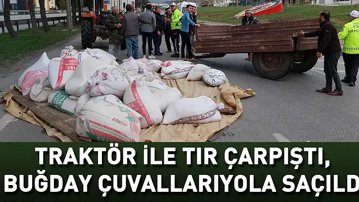 Traktör ile tır çarpıştı, buğday çuvalları yola saçıldı