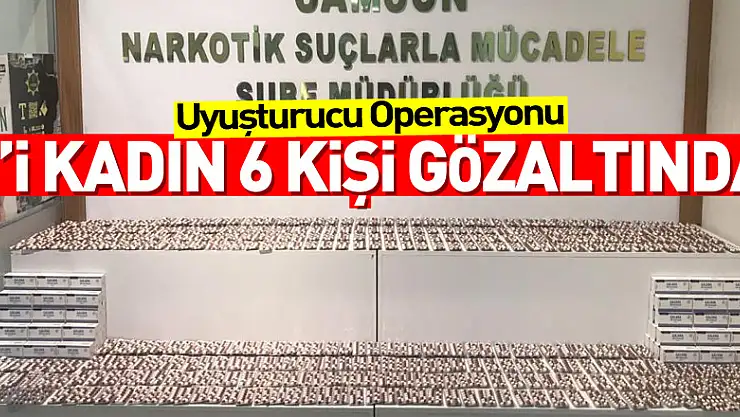 Samsun'da uyuşturucu operasyonu: 6 gözaltı