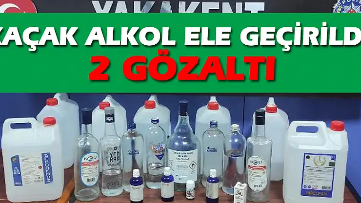 Kaçak alkol ele geçirildi: 2 gözaltı