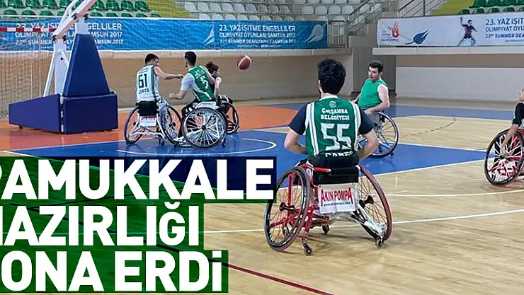 Pamukkale Hazırlığı Sona Erdi