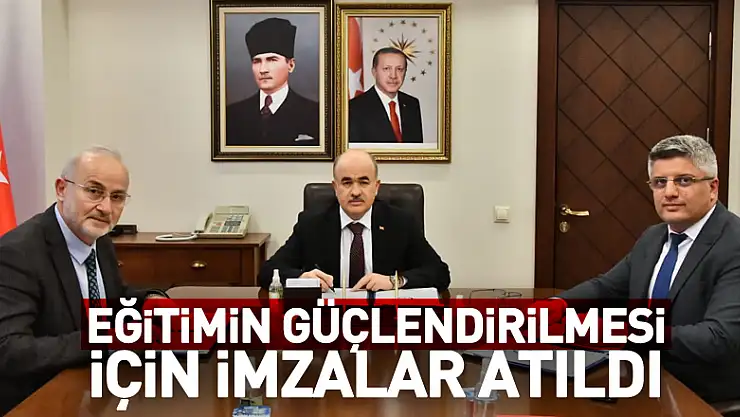 Eğitimin güçlendirilmesi ve niteliğin arttırılması için imzalar atıldı