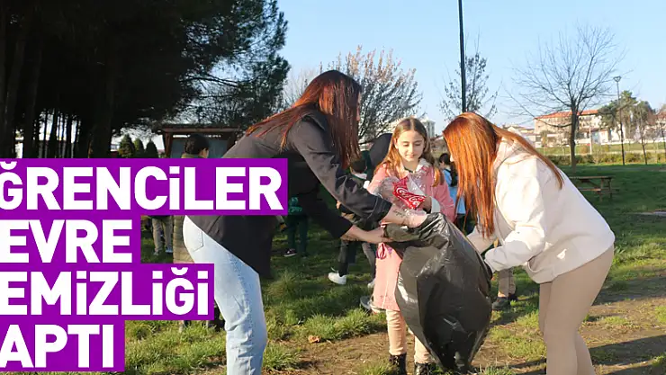 Öğrenciler çevre temizliği yaptı
