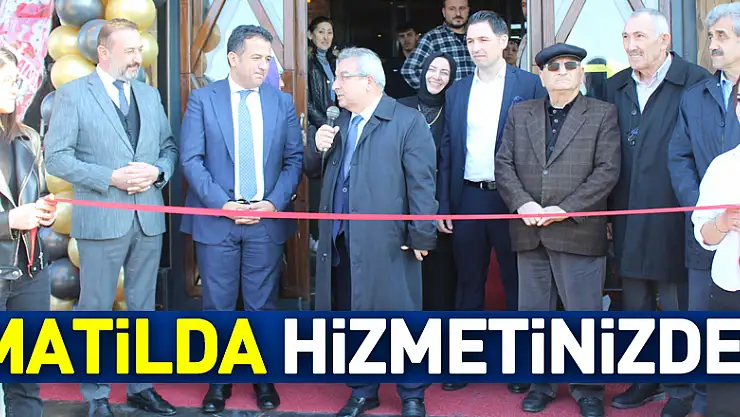 MATİLDA CAFE&RESTAURANT'A GÖRKEMLİ AÇILIŞ