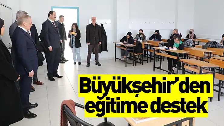Büyükşehir'den eğitime destek