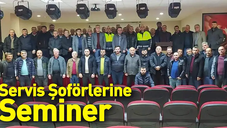 Servis Şoförlerine Seminer