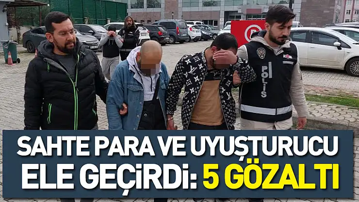 KOM polisi sahte para ve uyuşturucu ele geçirdi: 5 gözaltı