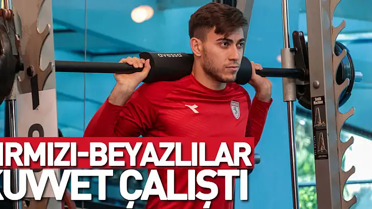 Kırmızı-beyazlılar kuvvet çalıştı