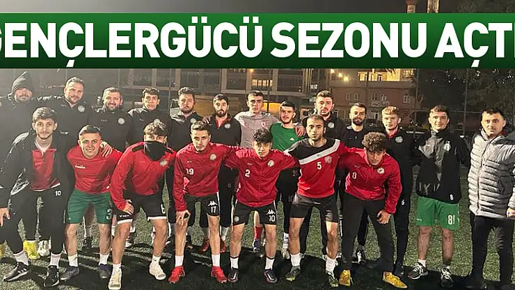 GENÇLERGÜCÜ SEZONU AÇTI!