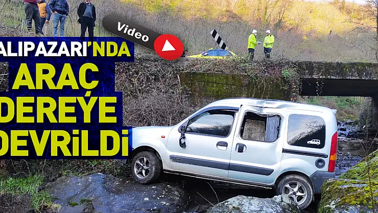 Salıpazarı'nda araç dereye devrildi