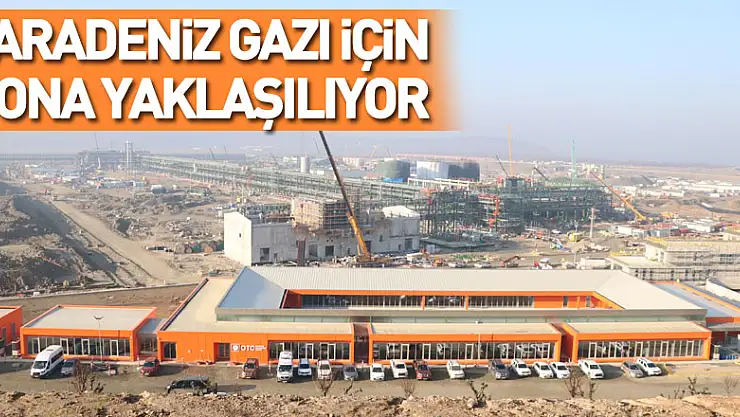 Karadeniz gazı için sona yaklaşılıyor