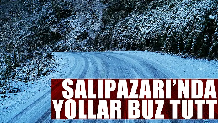 Salıpazarı'nda yollar buz tuttu