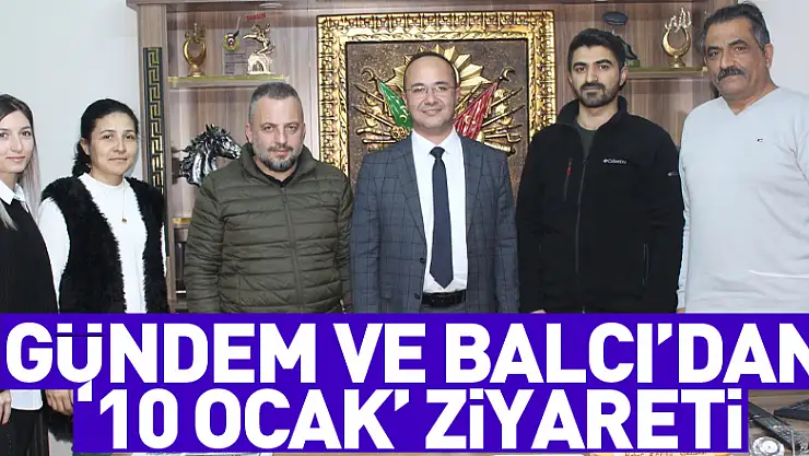 Gündem ve Balcı'dan '10 Ocak' ziyareti