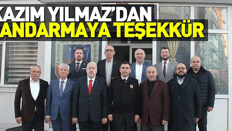 Kazım Yılmaz'dan jandarmaya teşekkür 