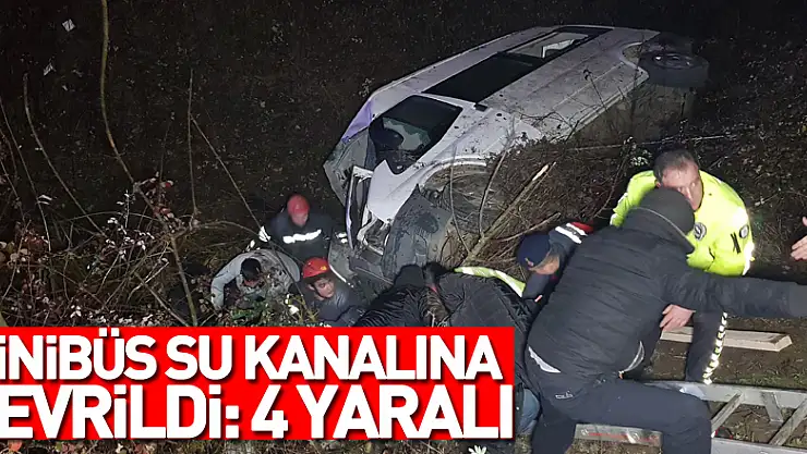 Kontrolden çıkan minibüs su kanalına devrildi: 4 yaralı