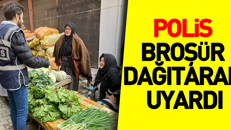 Polis Broşür Dağıtarak Uyardı