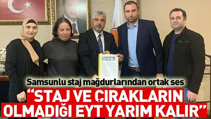 SAMSUNLU STAJ MAĞDURLARINDAN ORTAK SES