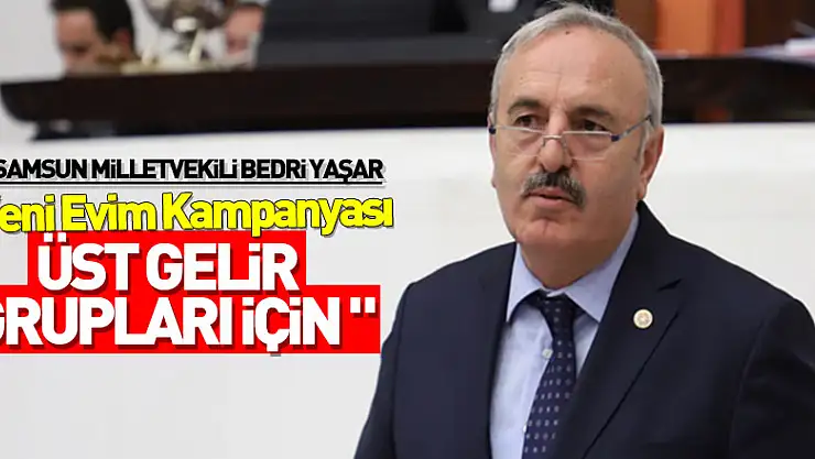 'Yeni Evim Kampanyası üst gelir grupları için '