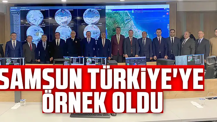 Samsun Türkiye'ye örnek oldu