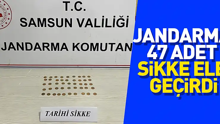 Samsun'da jandarma 47 adet sikke ele geçirdi