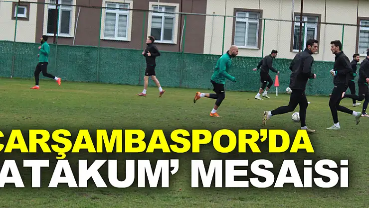 Çarşambaspor'da 'Atakum' Mesaisi
