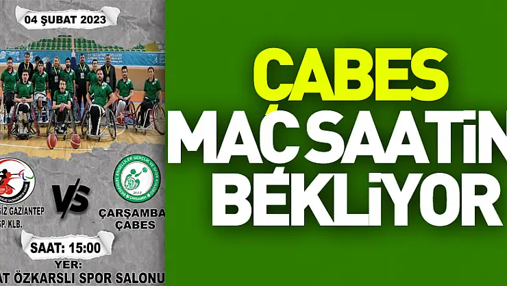 ÇABES Maç Saatini Bekliyor