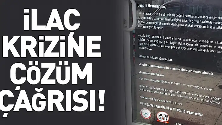İLAÇ KRİZİNE ÇÖZÜM ÇAĞRISI!
