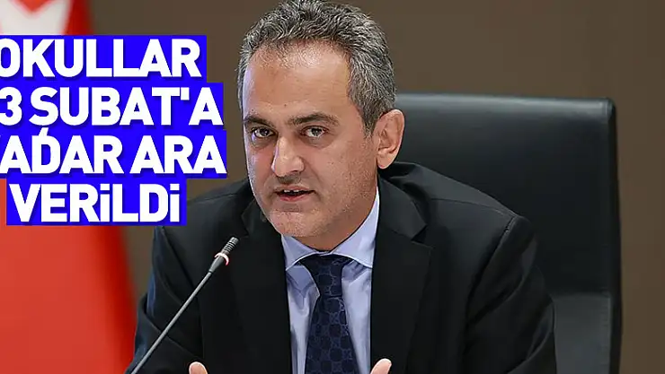 Okullar  13 Şubat'a kadar ara verildi