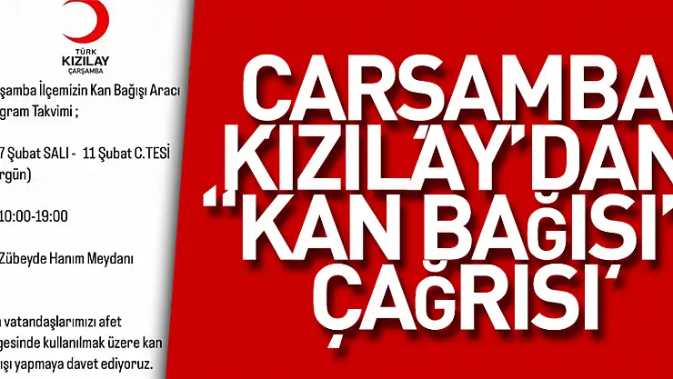 ÇARŞAMBA KIZILAY'DAN 'KAN BAĞIŞI' ÇAĞRISI