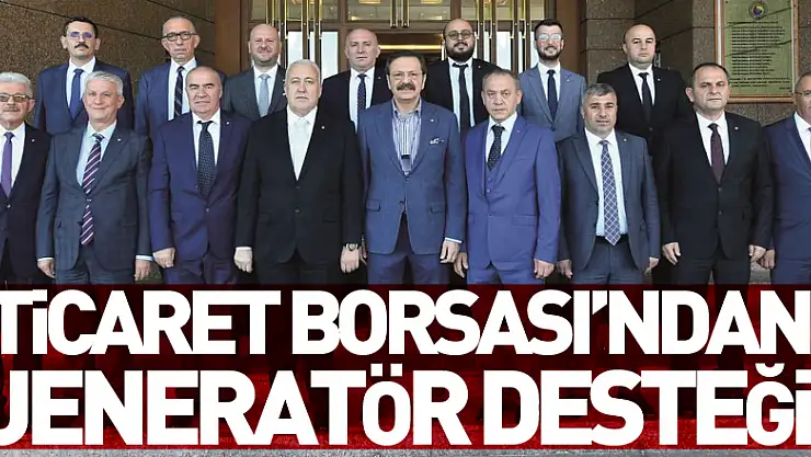Çarşamba Ticaret Borsası'ndan deprem bölgesine jeneratör desteği