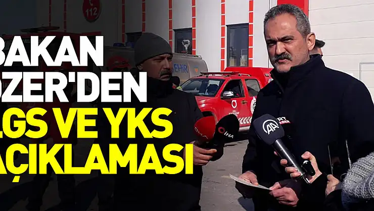 Bakan Özer'den LGS ve YKS açıklaması