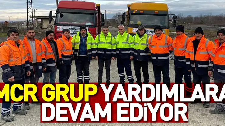 MCR GRUP YARDIMLARA DEVAM EDİYOR