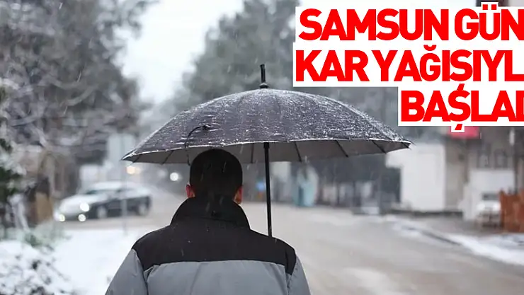 Samsun güne kar yağışıyla başladı