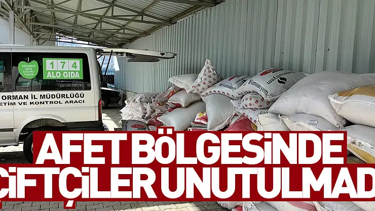 Afet bölgesinde çiftçiler unutulmadı