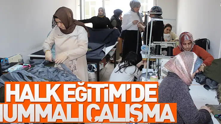 Halk Eğitim'de Hummalı Çalışma