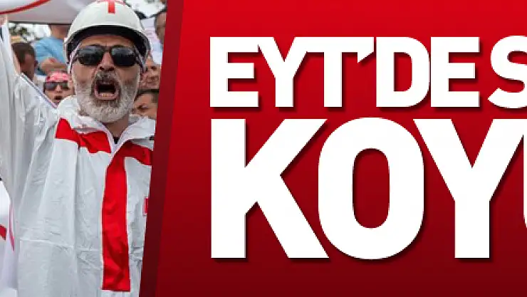 EYT'de son nokta koyuldu
