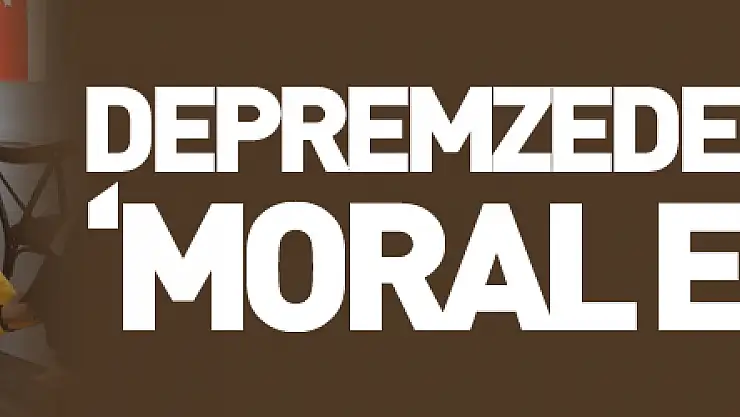 Depremzede çocuklara 'moral etkinliği'