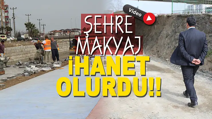 ŞEHRE MAKYAJ İHANET OLURDU!!
