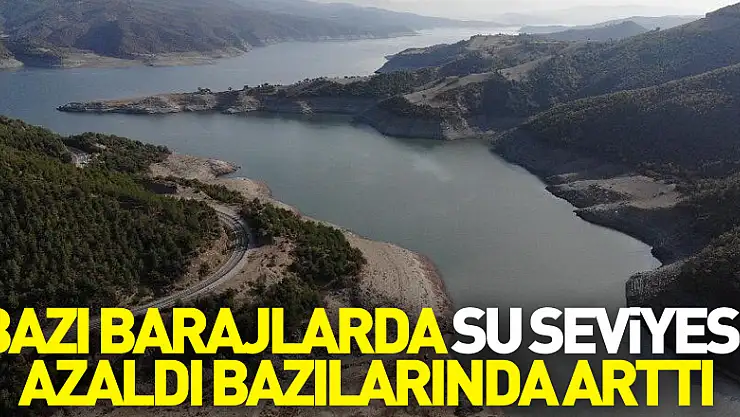 Samsun'da bazı barajlarda su seviyesi azaldı bazılarında arttı